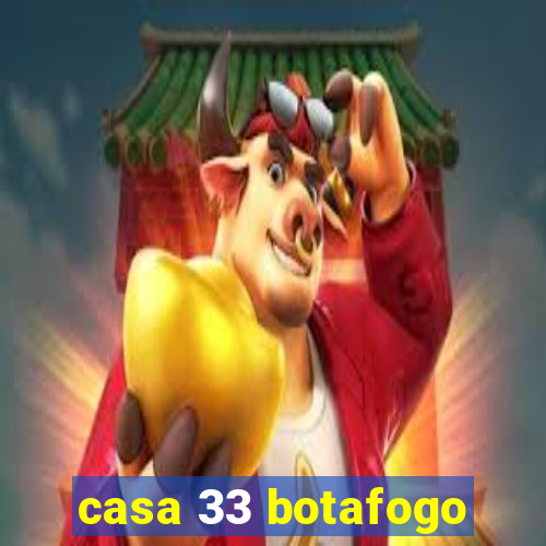 casa 33 botafogo